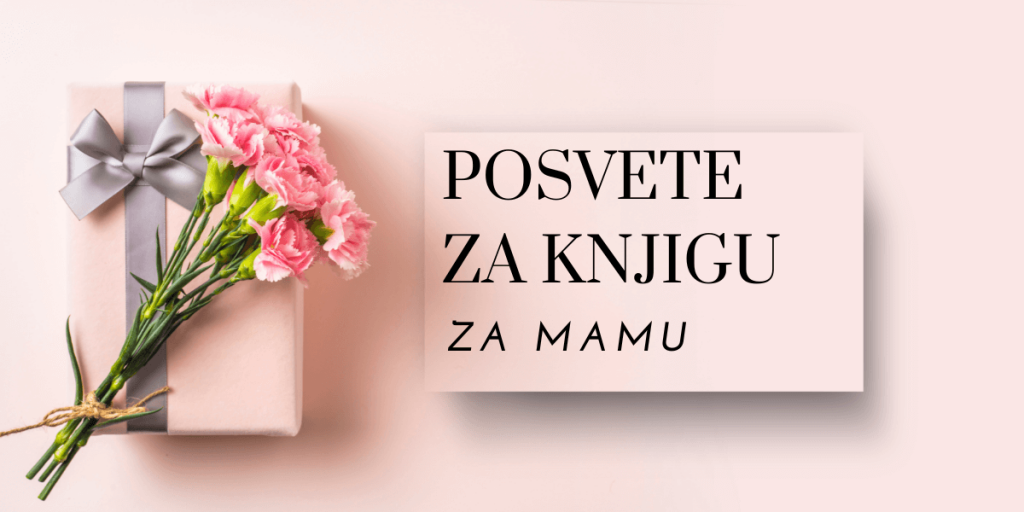posvete majci - posvete za knjigu